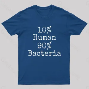 10% Human 90% Bacteria Nerd T-Shirt