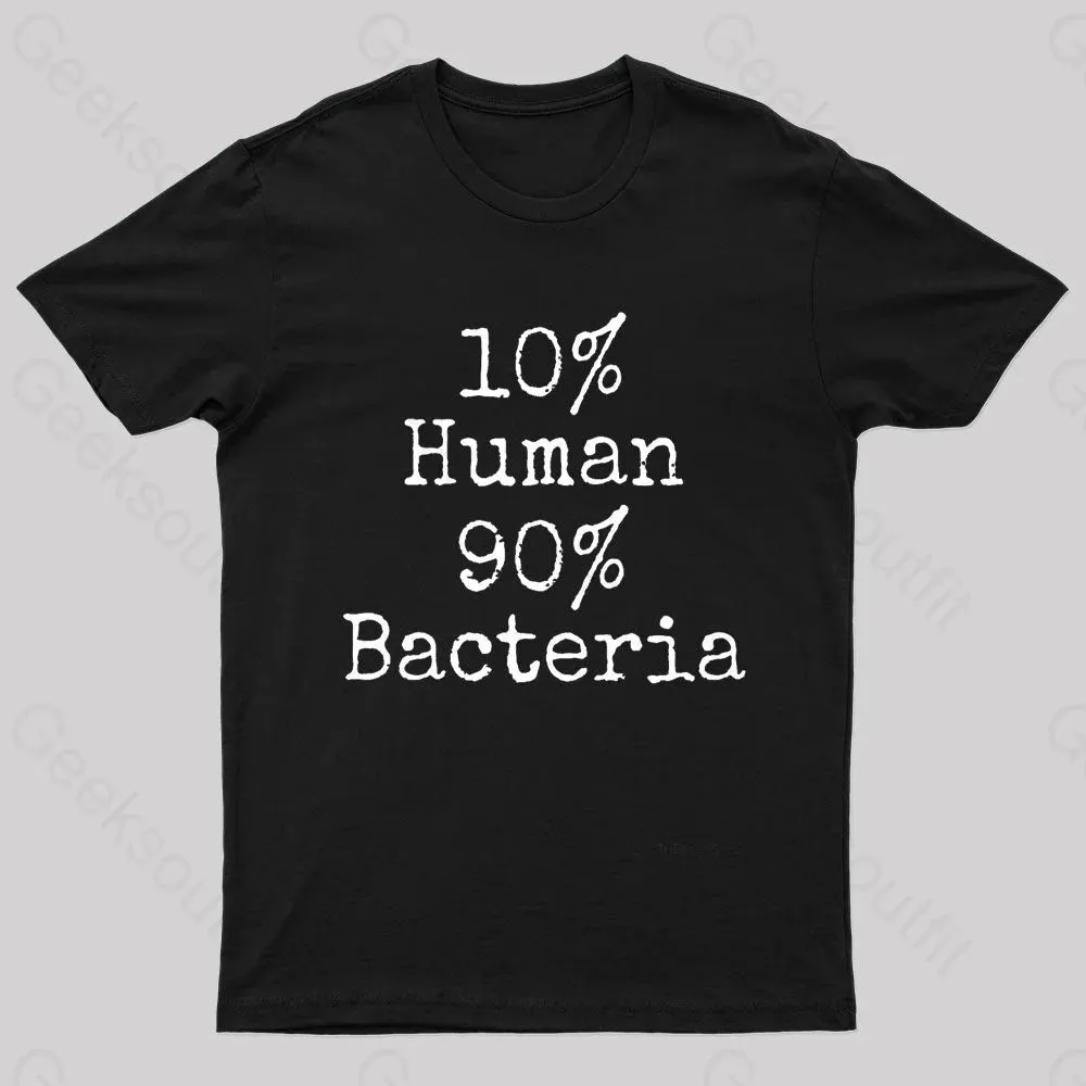 10% Human 90% Bacteria Nerd T-Shirt