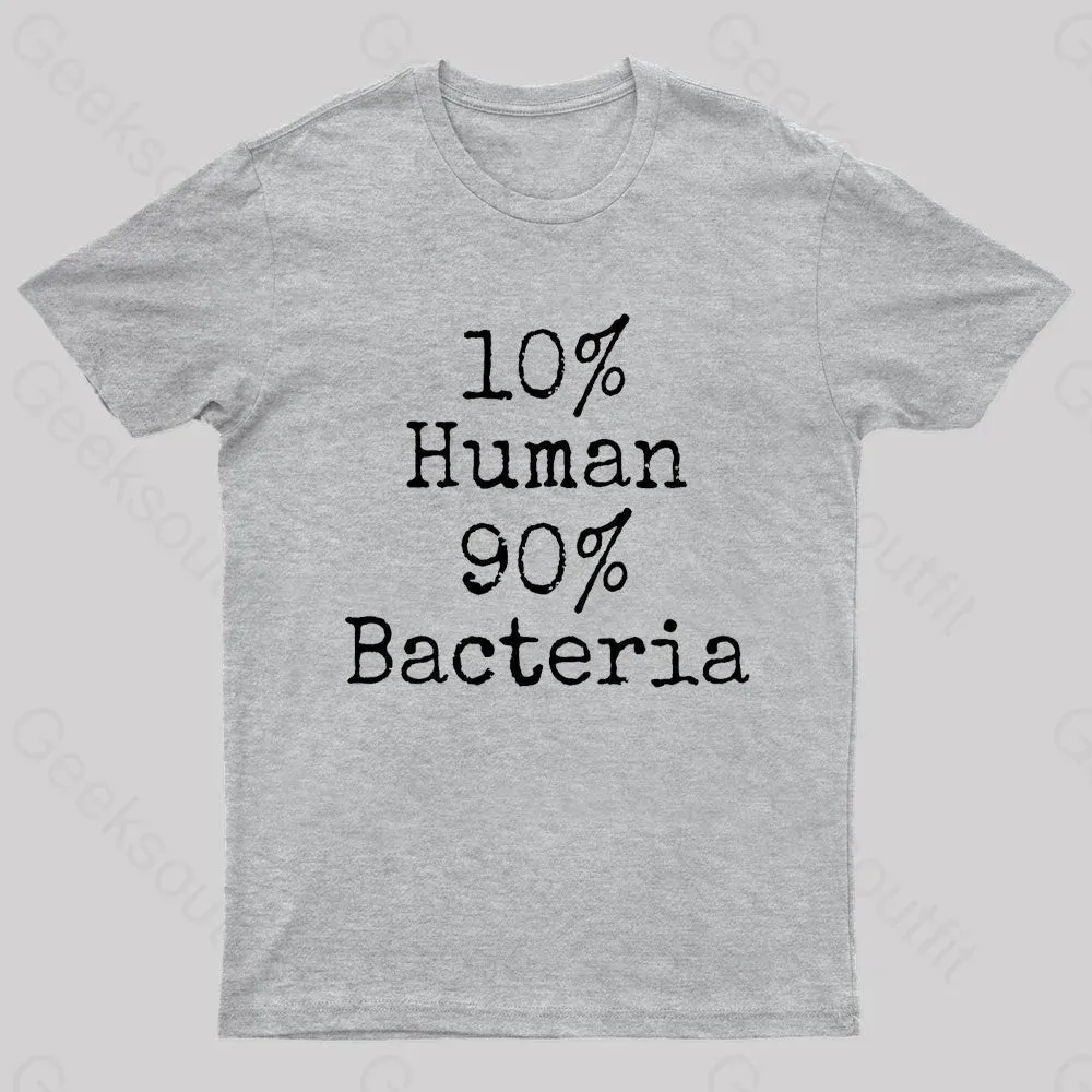 10% Human 90% Bacteria Nerd T-Shirt